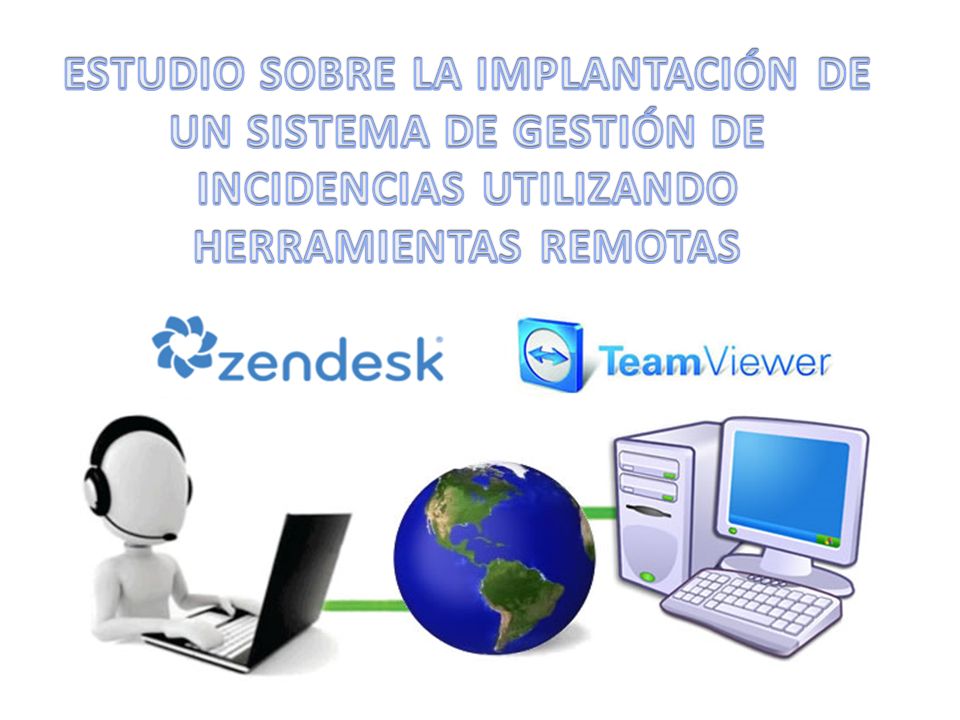 ESTUDIO SOBRE LA IMPLANTACIÓN DE UN SISTEMA DE GESTIÓN DE INCIDENCIAS UTILIZANDO HERRAMIENTAS REMOTAS