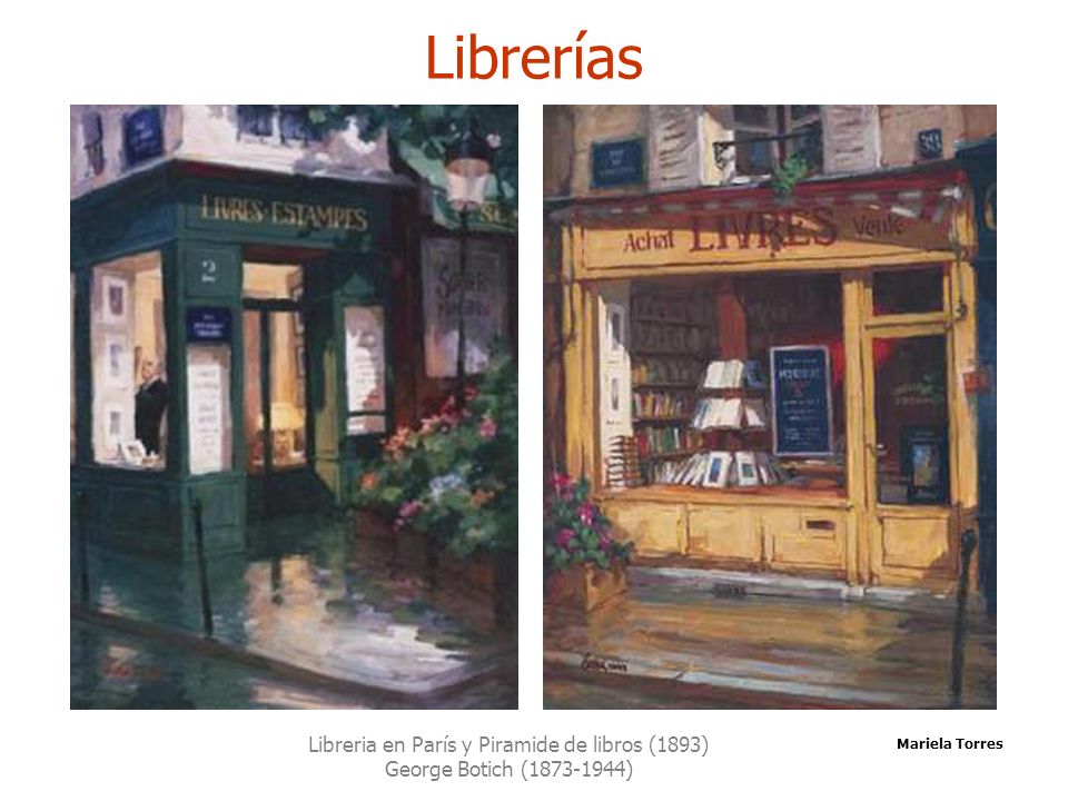 Librerías Libreria en París y Piramide de libros (1893) George Botich ( )