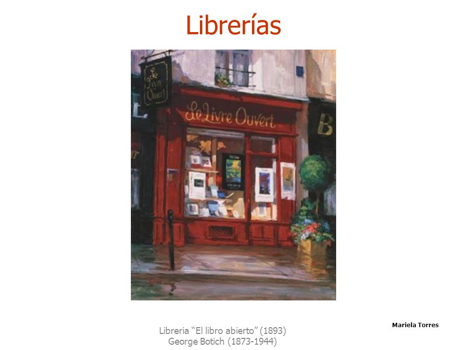 Libreria El libro abierto (1893) George Botich ( )