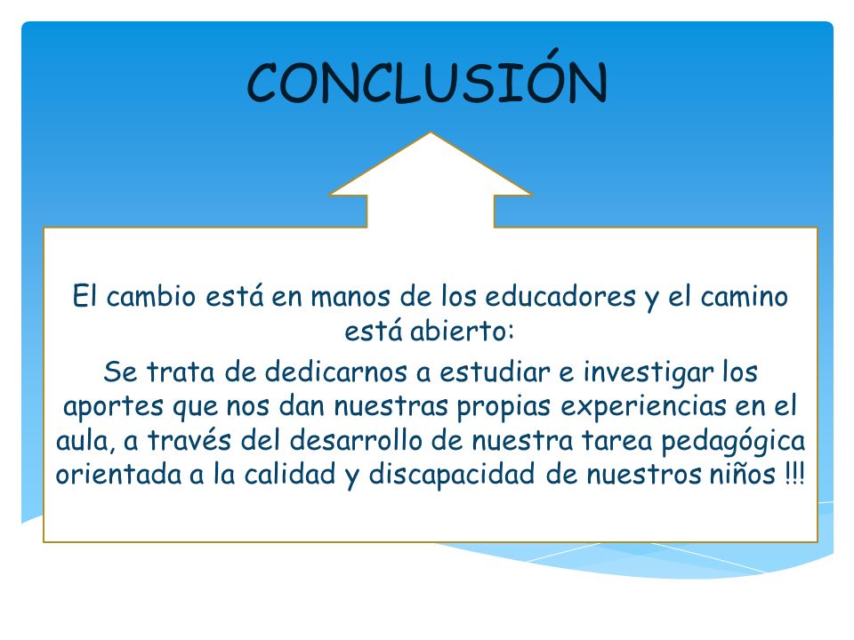 El cambio está en manos de los educadores y el camino está abierto: