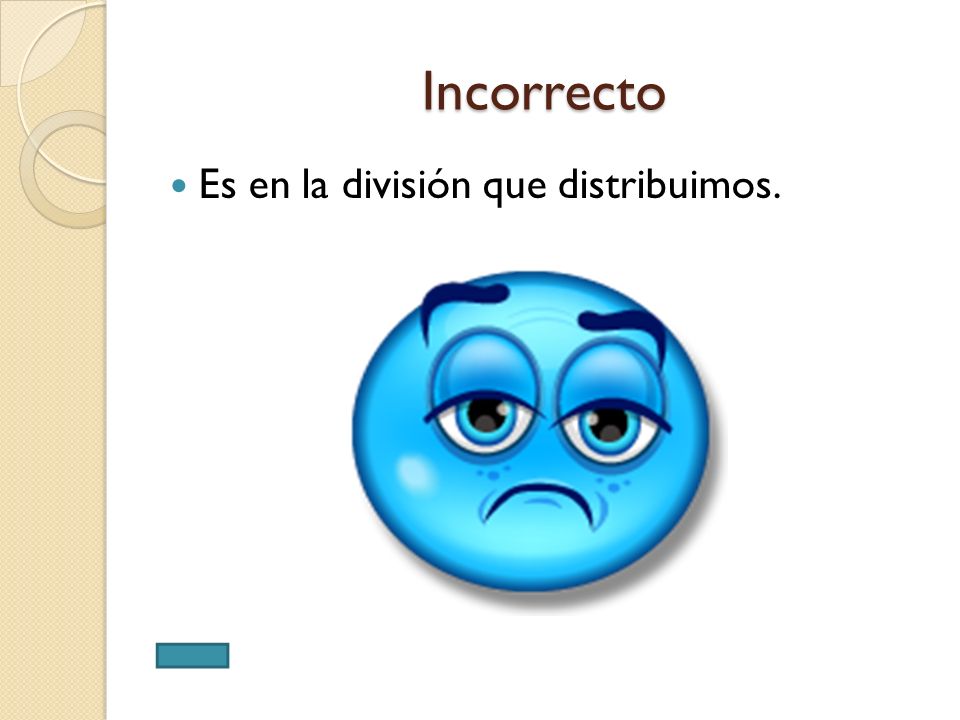 Incorrecto Es en la división que distribuimos.