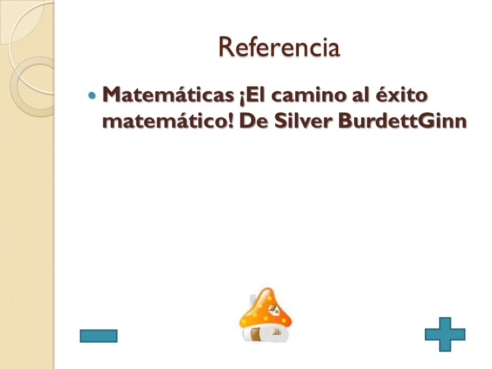 Referencia Matemáticas ¡El camino al éxito matemático! De Silver BurdettGinn