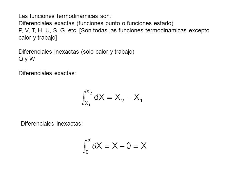 Las funciones termodinámicas son: