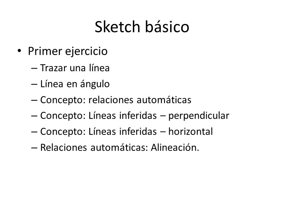 Sketch básico Primer ejercicio Trazar una línea Línea en ángulo