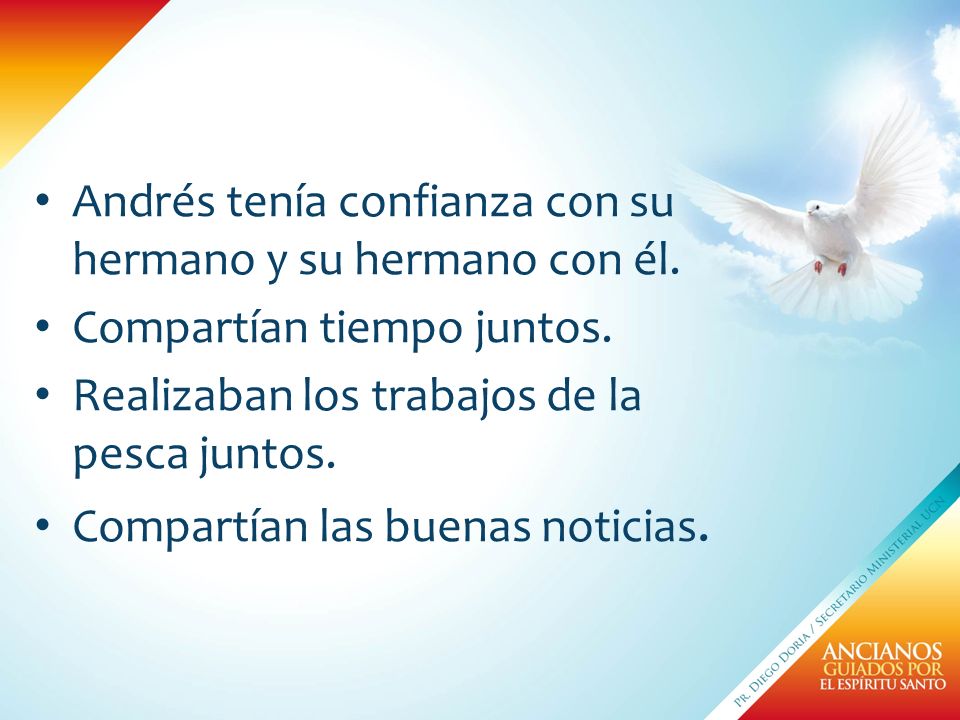 Andrés tenía confianza con su hermano y su hermano con él.