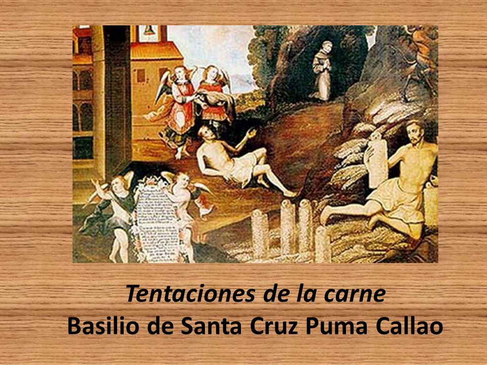 Tentaciones de la carne Basilio de Santa Cruz Puma Callao
