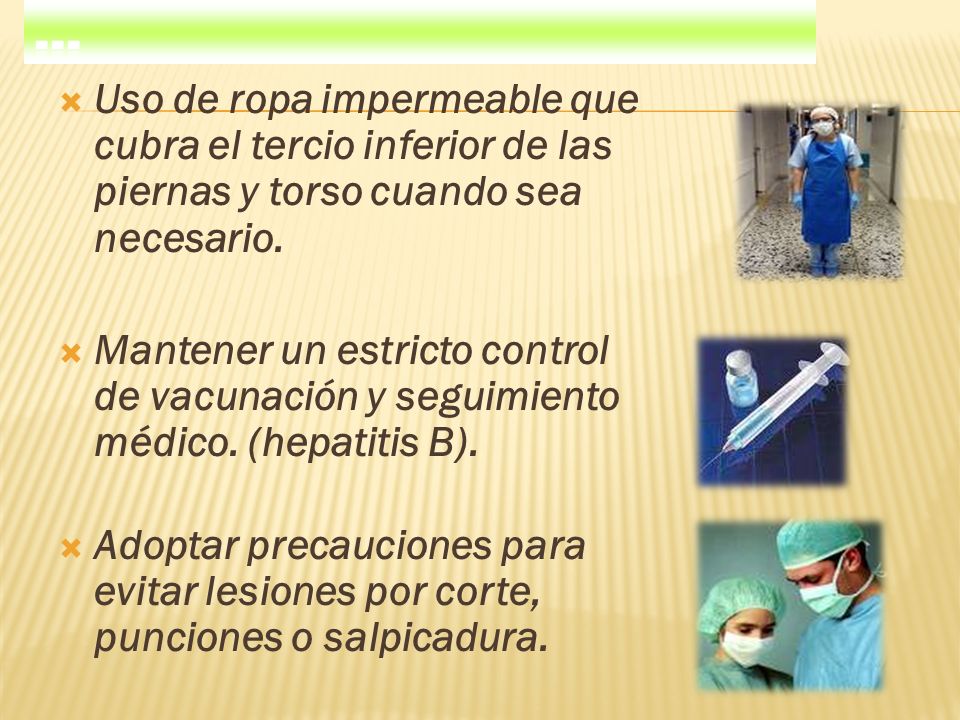 … Uso de ropa impermeable que cubra el tercio inferior de las piernas y torso cuando sea necesario.