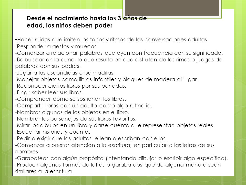 Desde el nacimiento hasta los 3 años de edad, los niños deben poder
