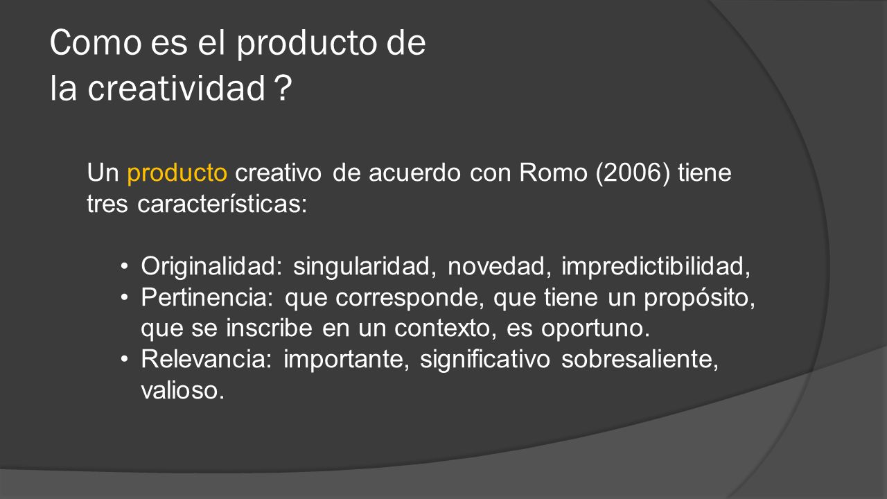 Como es el producto de la creatividad