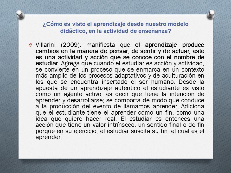 ¿Cómo es visto el aprendizaje desde nuestro modelo didáctico, en la actividad de enseñanza