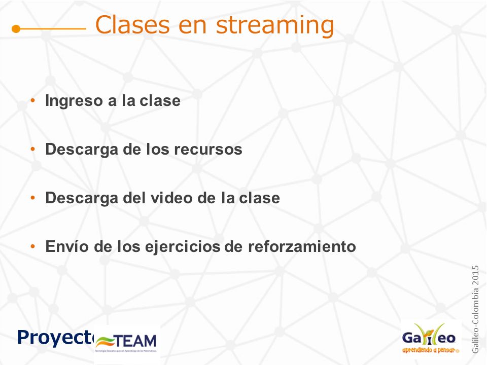 Clases en streaming Ingreso a la clase Descarga de los recursos