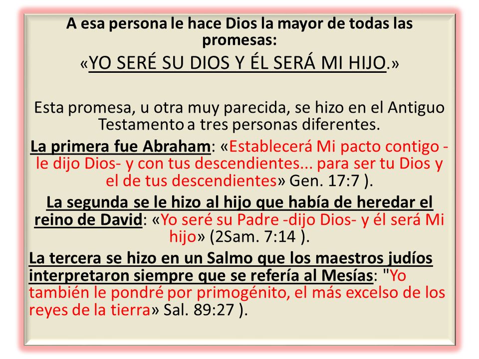 A esa persona le hace Dios la mayor de todas las promesas: