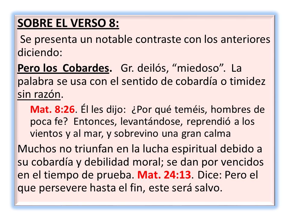 SOBRE EL VERSO 8: Se presenta un notable contraste con los anteriores diciendo: