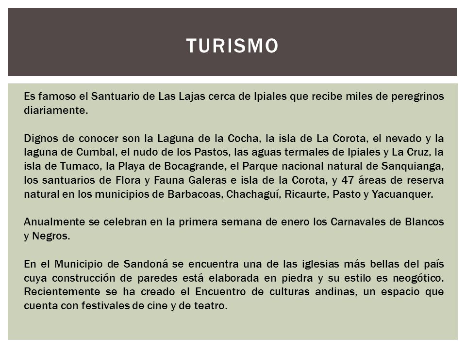turismo Es famoso el Santuario de Las Lajas cerca de Ipiales que recibe miles de peregrinos diariamente.