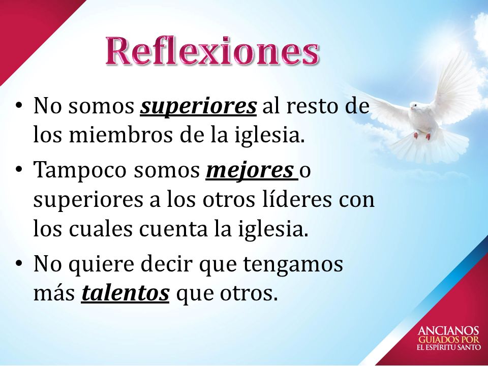 Reflexiones No somos superiores al resto de los miembros de la iglesia.