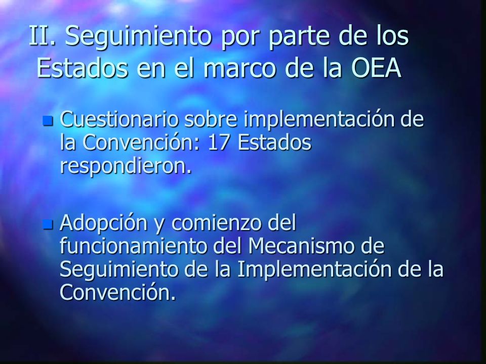 II. Seguimiento por parte de los Estados en el marco de la OEA