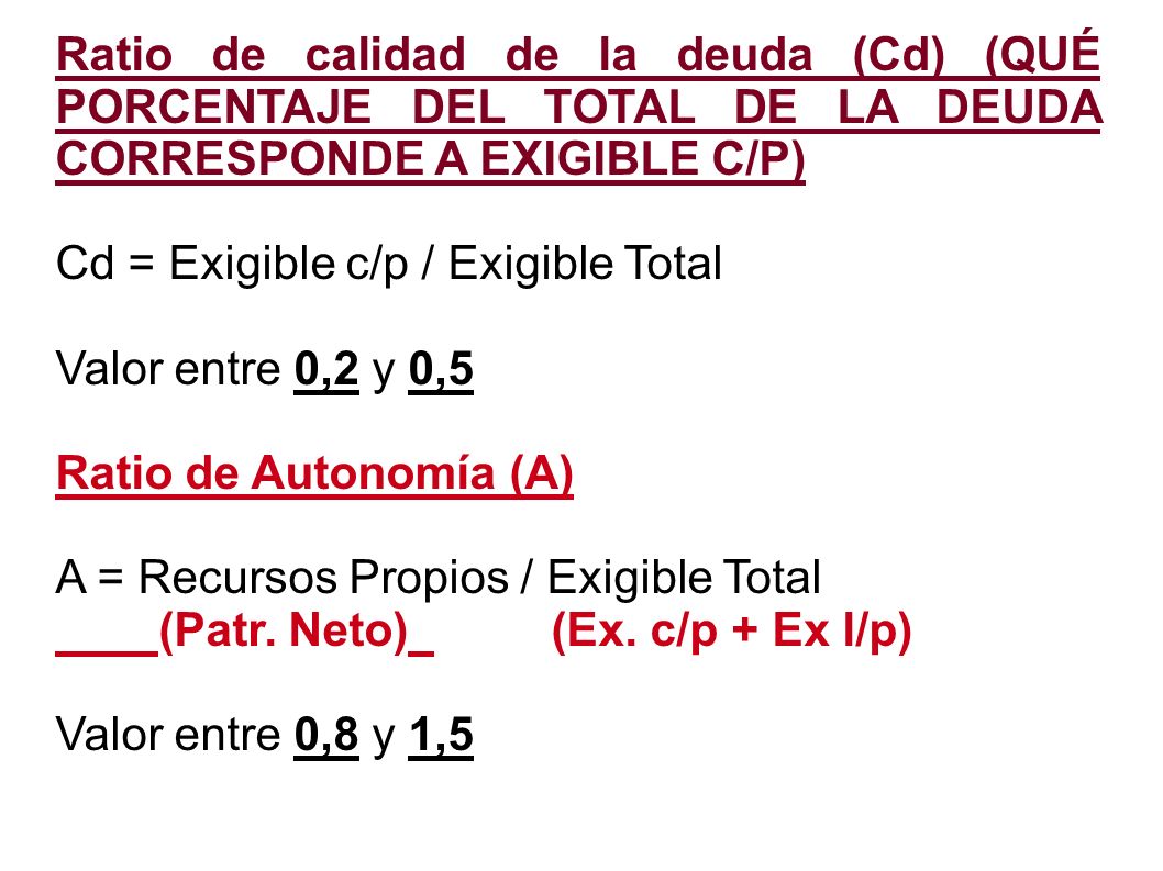 Cd = Exigible c/p / Exigible Total Valor entre 0,2 y 0,5