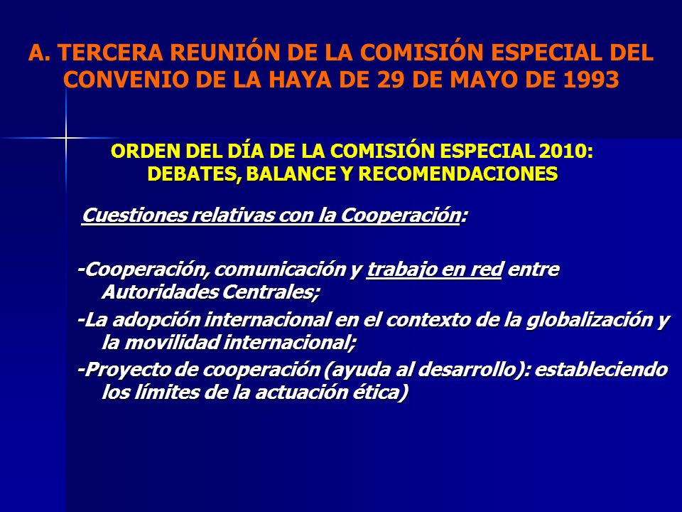 A. TERCERA REUNIÓN DE LA COMISIÓN ESPECIAL DEL CONVENIO DE LA HAYA DE 29 DE MAYO DE 1993