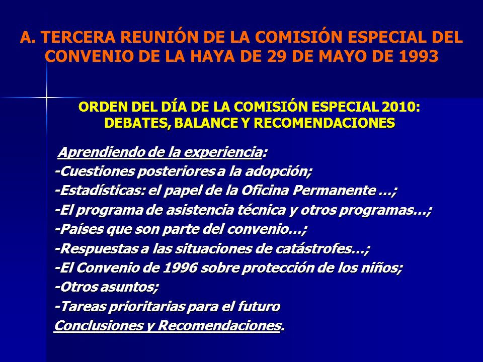 A. TERCERA REUNIÓN DE LA COMISIÓN ESPECIAL DEL CONVENIO DE LA HAYA DE 29 DE MAYO DE 1993