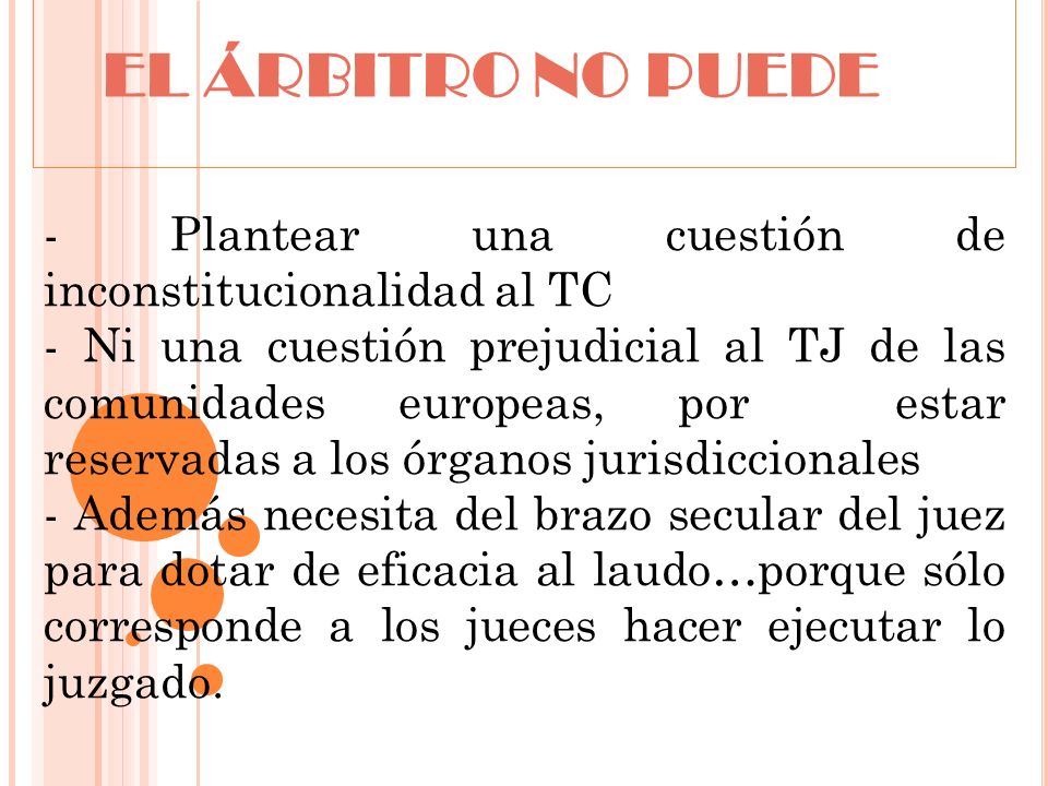 EL ÁRBITRO NO PUEDE - Plantear una cuestión de inconstitucionalidad al TC.
