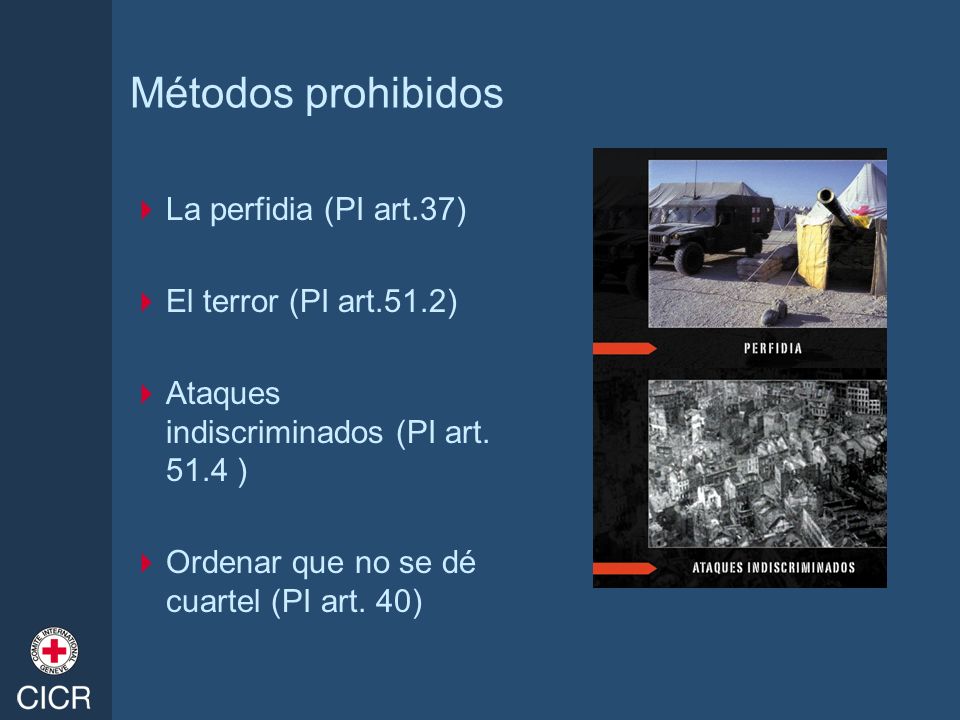 Métodos prohibidos La perfidia (PI art.37) El terror (PI art.51.2)