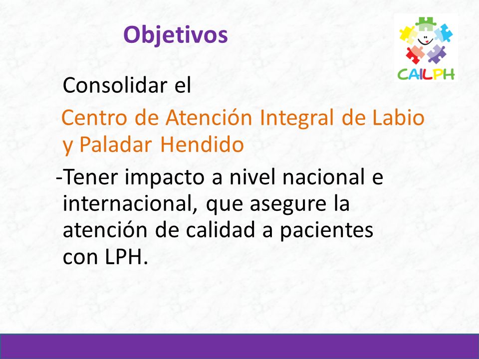 Objetivos Centro de Atención Integral de Labio y Paladar Hendido