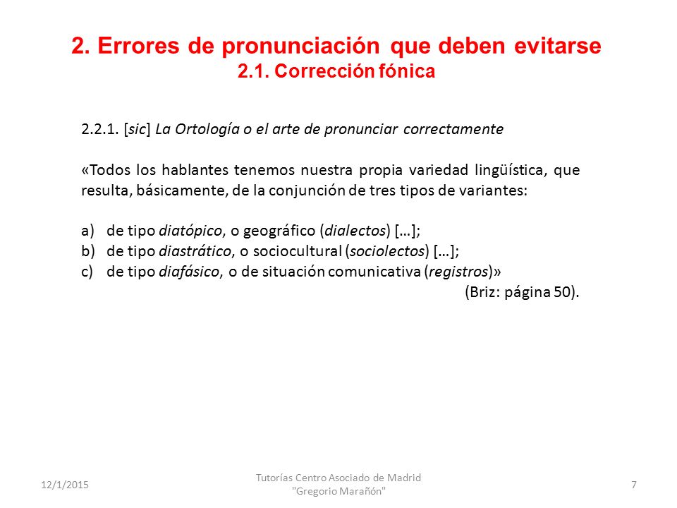 2. Errores de pronunciación que deben evitarse 2.1. Corrección fónica