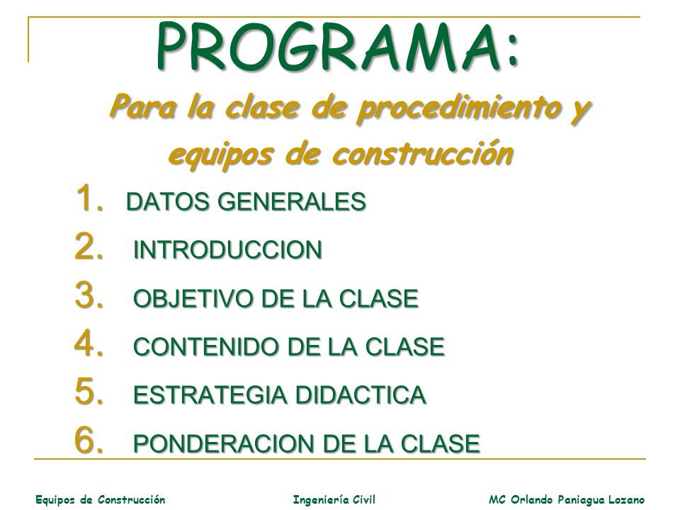 PROGRAMA: Para la clase de procedimiento y equipos de construcción
