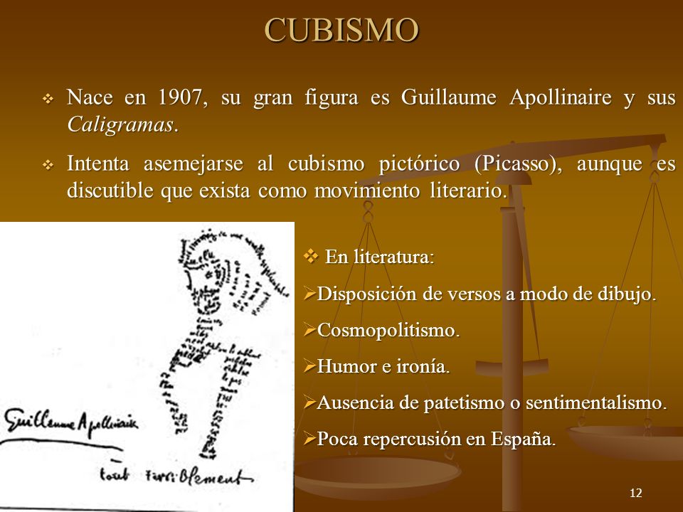 CUBISMO Nace en 1907, su gran figura es Guillaume Apollinaire y sus Caligramas.