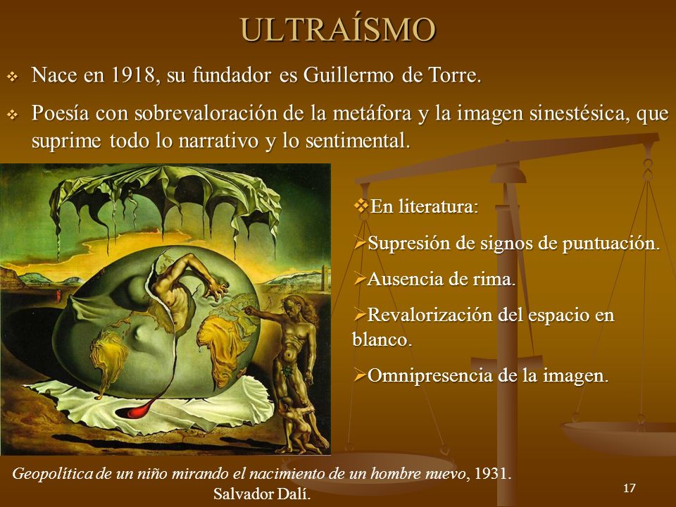 ULTRAÍSMO Nace en 1918, su fundador es Guillermo de Torre.