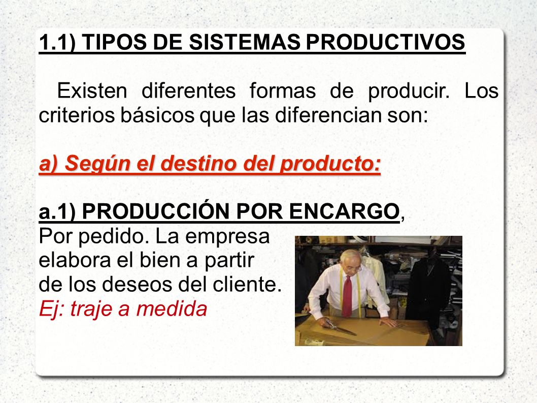 1.1) TIPOS DE SISTEMAS PRODUCTIVOS