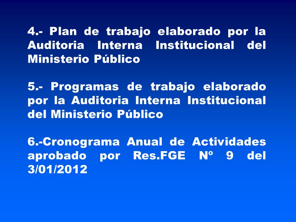 4.- Plan de trabajo elaborado por la Auditoria Interna Institucional del Ministerio Público