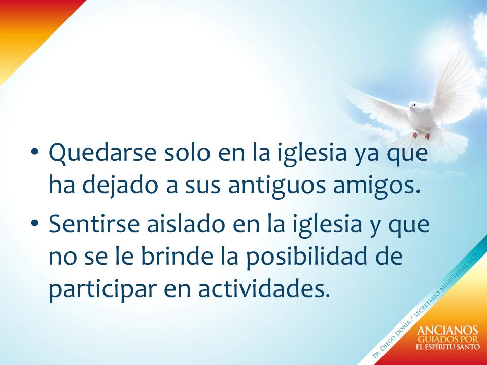 Quedarse solo en la iglesia ya que ha dejado a sus antiguos amigos.