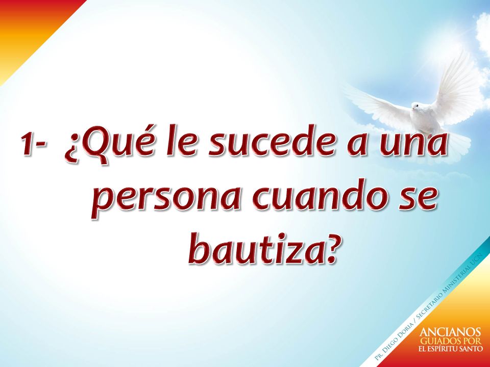 1- ¿Qué le sucede a una persona cuando se bautiza