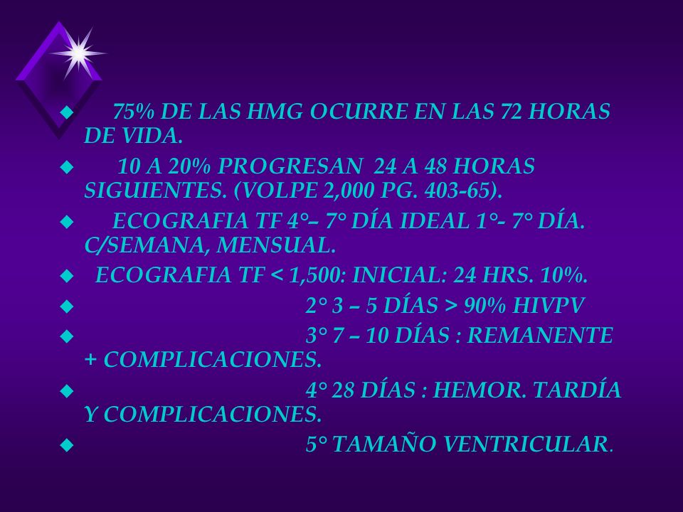 75% DE LAS HMG OCURRE EN LAS 72 HORAS DE VIDA.