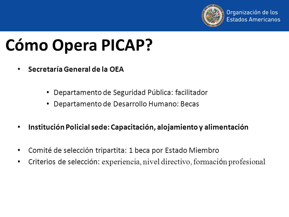 Cómo Opera PICAP Secretaría General de la OEA