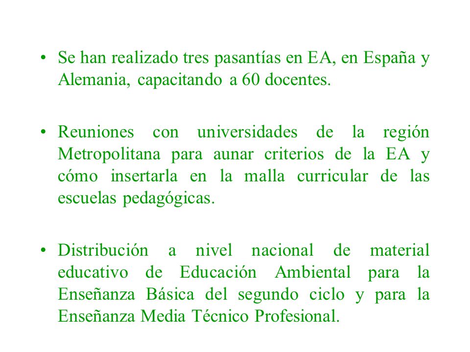 Se han realizado tres pasantías en EA, en España y Alemania, capacitando a 60 docentes.