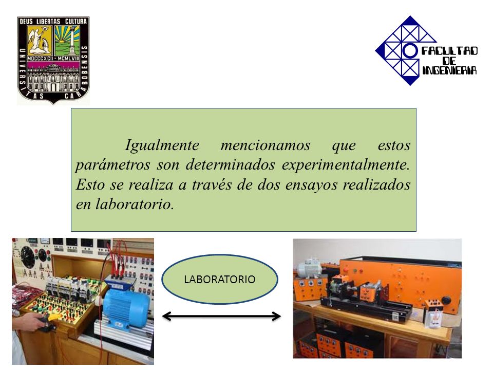 Igualmente mencionamos que estos parámetros son determinados experimentalmente. Esto se realiza a través de dos ensayos realizados en laboratorio.