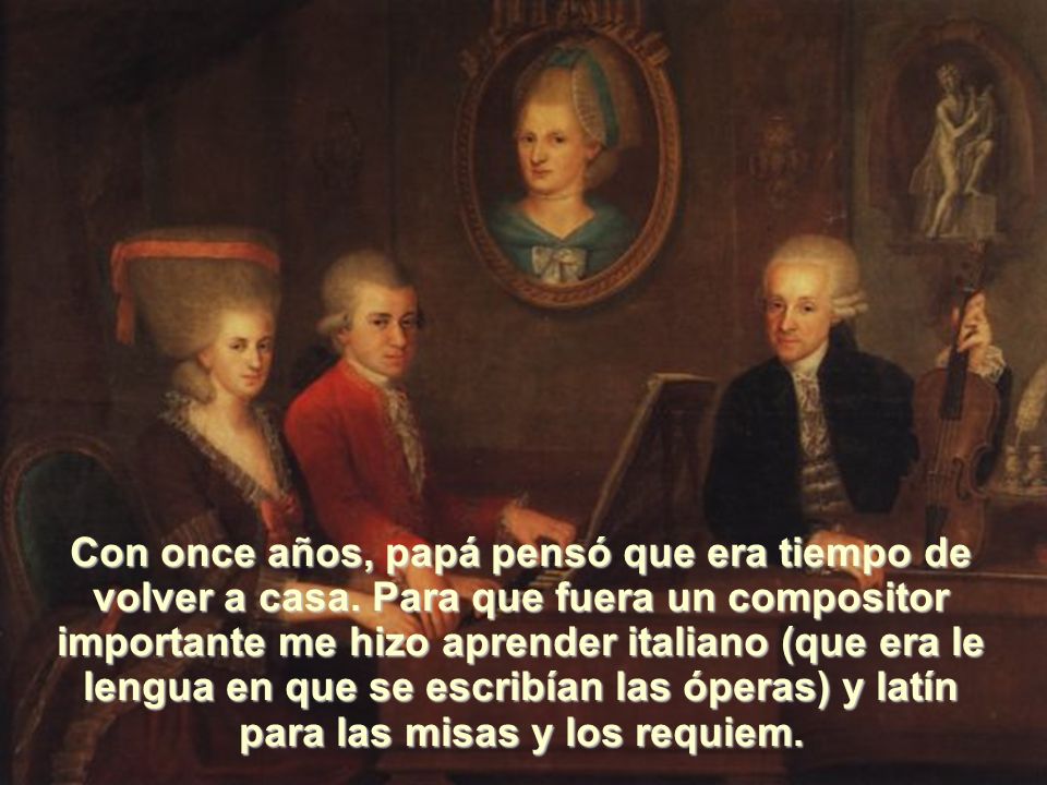 Con once años, papá pensó que era tiempo de volver a casa