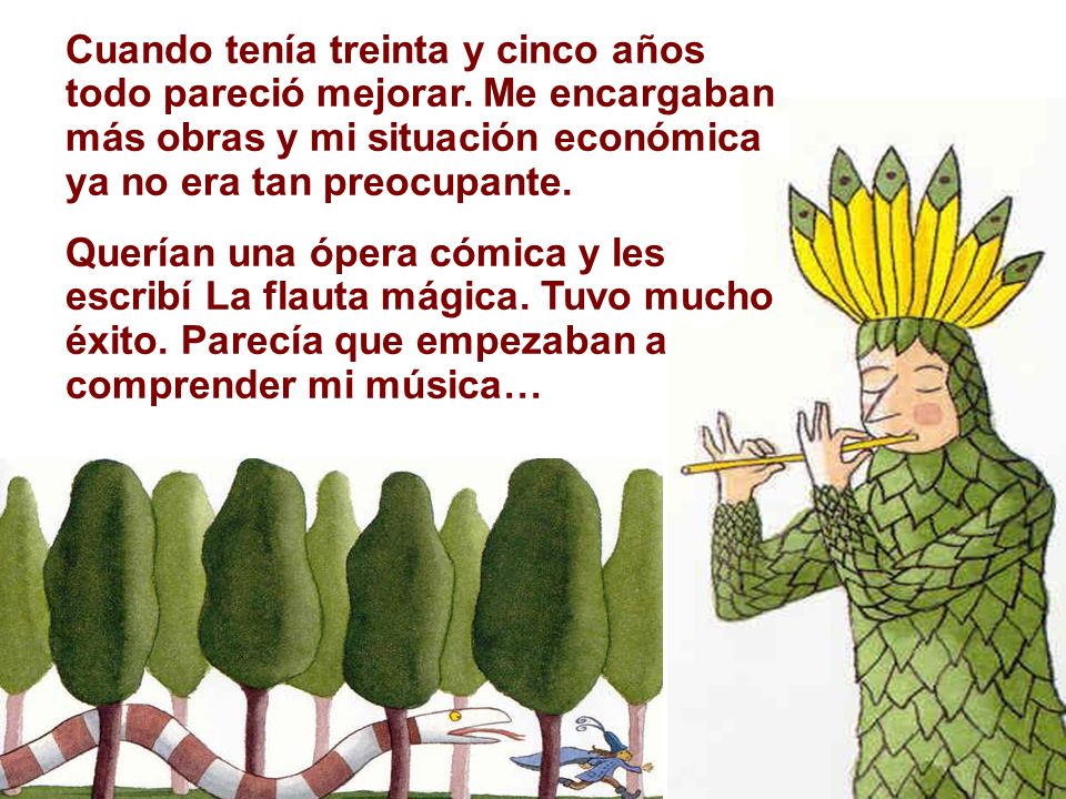 Cuando tenía treinta y cinco años todo pareció mejorar
