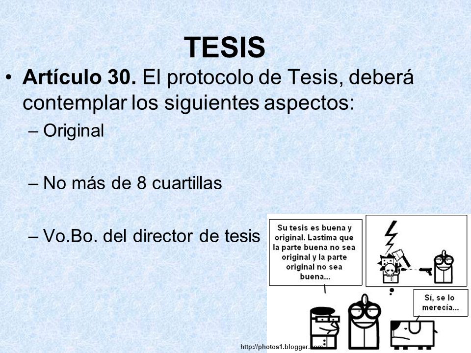 TESIS Artículo 30. El protocolo de Tesis, deberá contemplar los siguientes aspectos: Original. No más de 8 cuartillas.