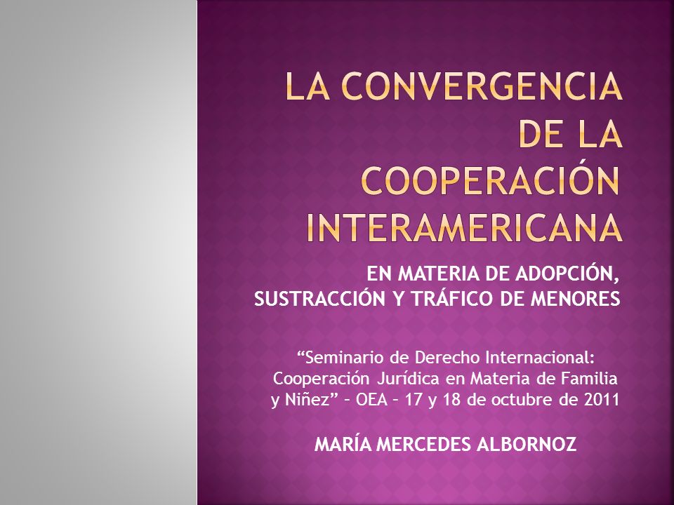LA CONVERGENCIA DE LA COOPERACIÓN INTERAMERICANA