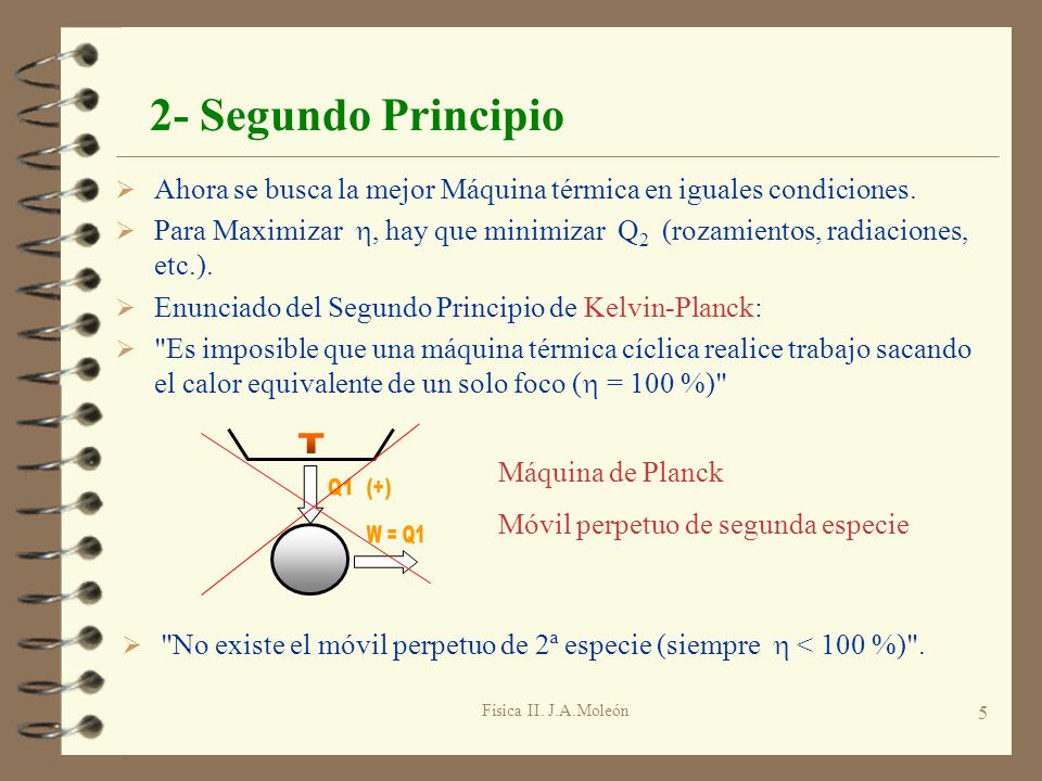 2- Segundo Principio Ahora se busca la mejor Máquina térmica en iguales condiciones.