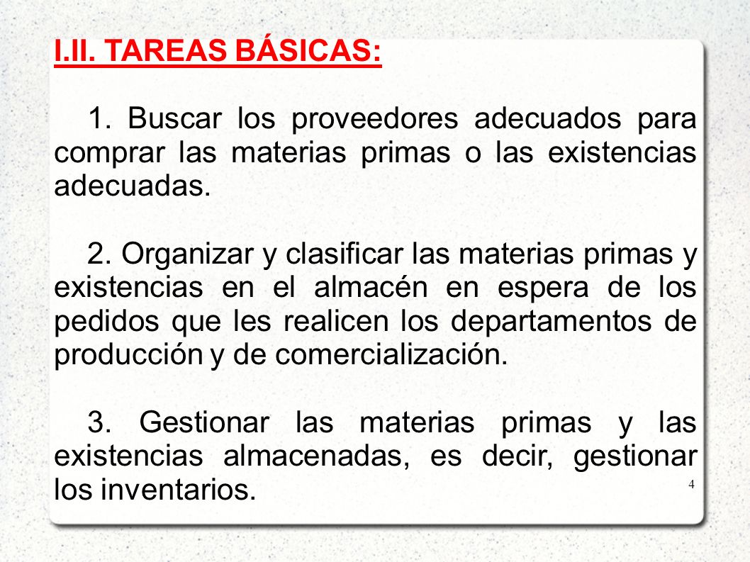 I.II. TAREAS BÁSICAS: 1. Buscar los proveedores adecuados para comprar las materias primas o las existencias adecuadas.