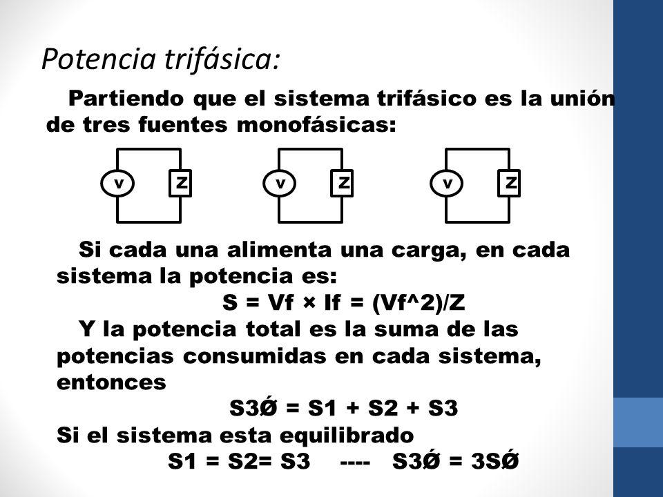 Potencia trifásica: Partiendo que el sistema trifásico es la unión