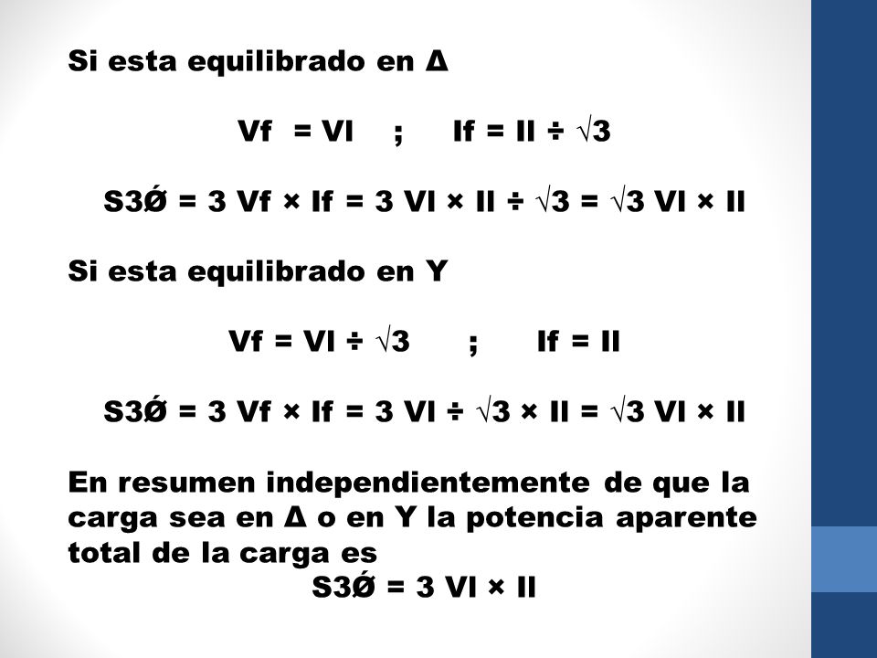 Si esta equilibrado en Δ Vf = Vl ; If = Il ÷ √3