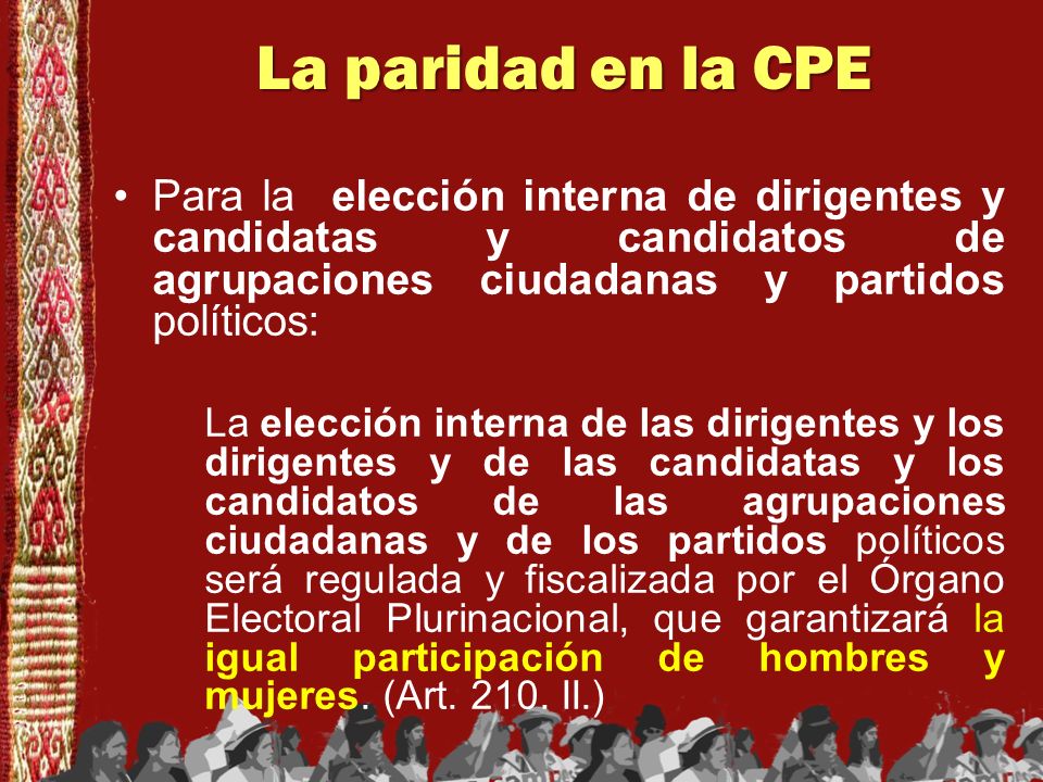 La paridad en la CPE Para la elección interna de dirigentes y candidatas y candidatos de agrupaciones ciudadanas y partidos políticos: