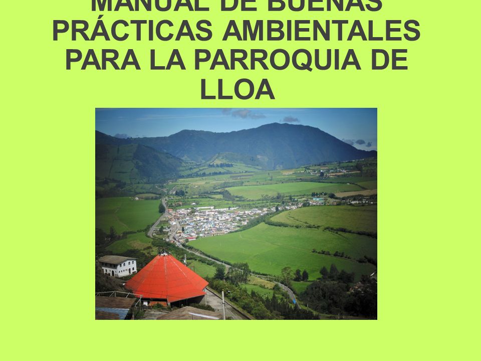 MANUAL DE BUENAS PRÁCTICAS AMBIENTALES PARA LA PARROQUIA DE LLOA