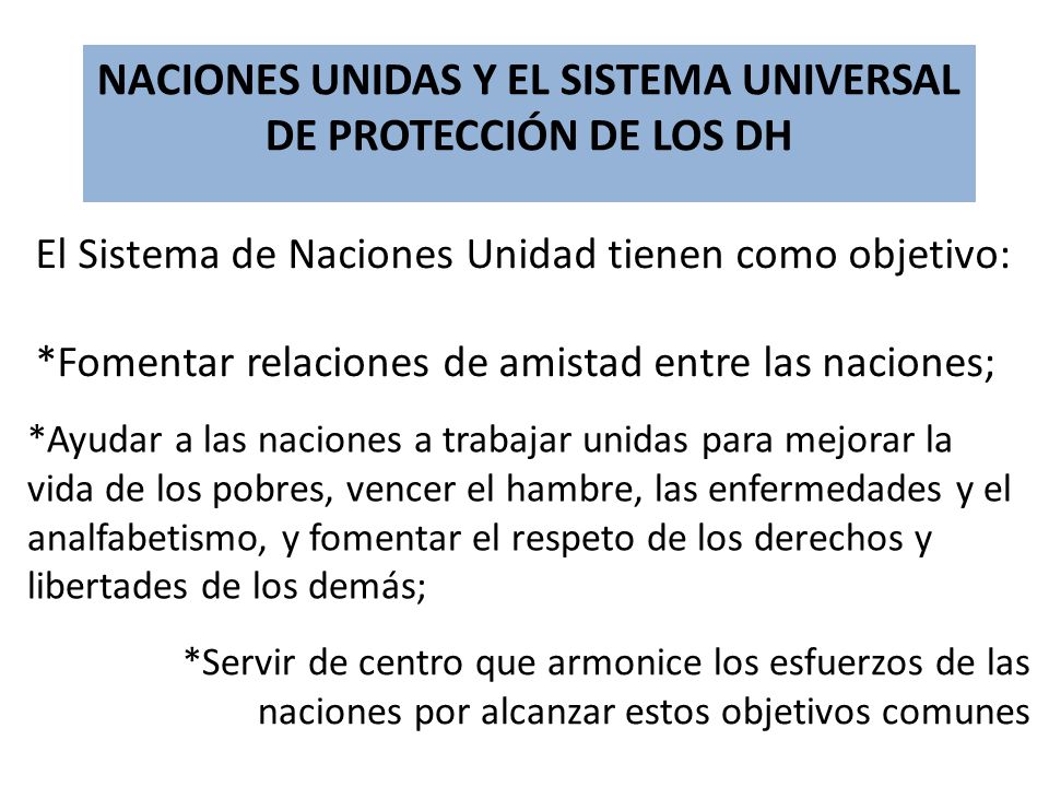 NACIONES UNIDAS Y EL SISTEMA UNIVERSAL DE PROTECCIÓN DE LOS DH