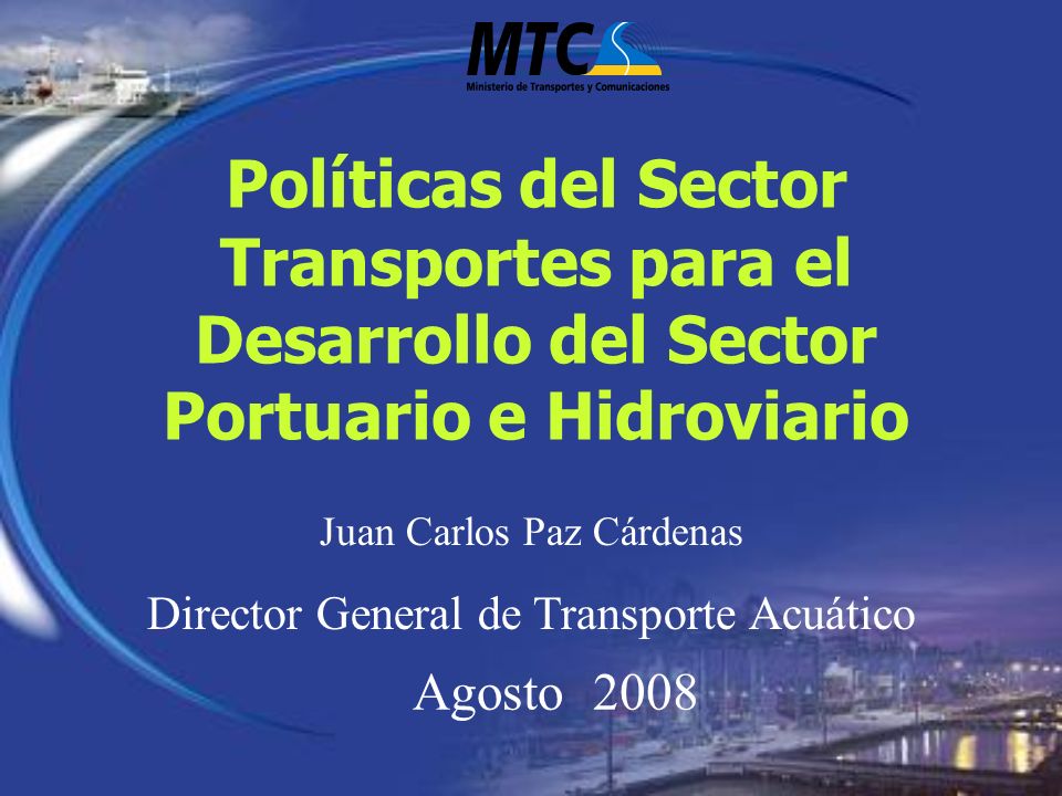 Políticas del Sector Transportes para el Desarrollo del Sector Portuario e Hidroviario